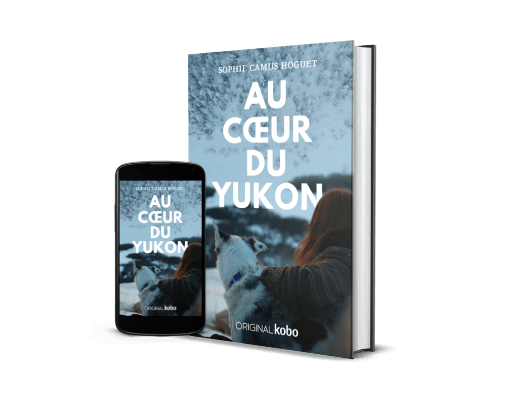 Au coeur du Yukon de Sophie Camus Hoguet