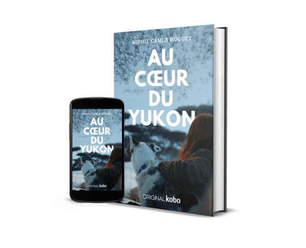 Au coeur du Yukon de Sophie Camus Hoguet